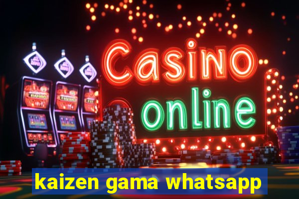 kaizen gama whatsapp